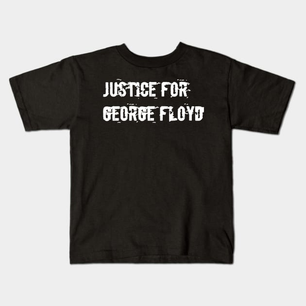 Justice for george floyd Kids T-Shirt by FouadBelbachir46